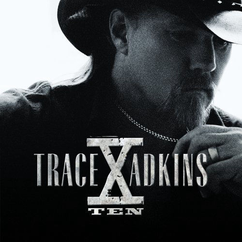 ARTIST: Trace Adkins  ALBUM: X (Ten)  TRACK: Hillbilly Rich