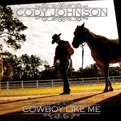 ARTIST: Cody Johnson  ALBUM: Cowboy Like Me  TRACK: Me and My Kind