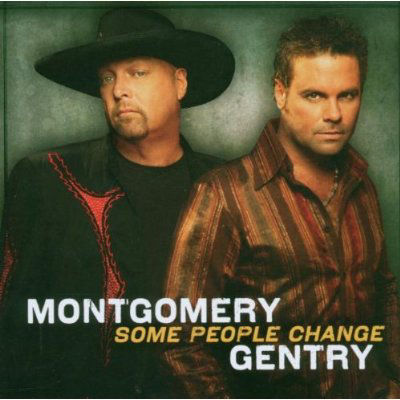 ARTIST: Montgomery Gentry  ALBUM: Some People Change  TRACK: Lucky Man *