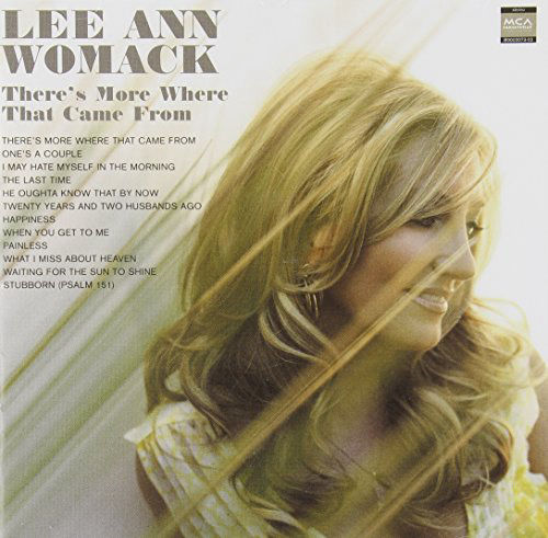 ARTIST: Lee Ann Womack  ALBUM: There's More Where That Came From  TRACK: The Last Time